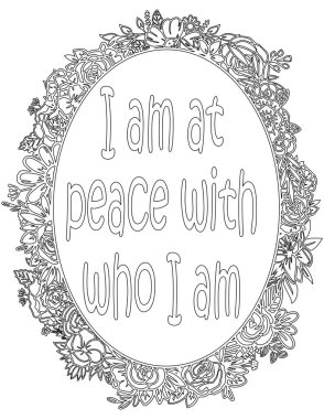 Çocuklar ve yetişkinler için basılabilir çiçek boyama sayfası. Kişisel sevgi ve kişisel bakım için motive edici bir deyiş. Bu zorlu yolculuğun tadını çıkarmak için hayata karşı mücadele etmek ve başarılı olmaya yardımcı olur.