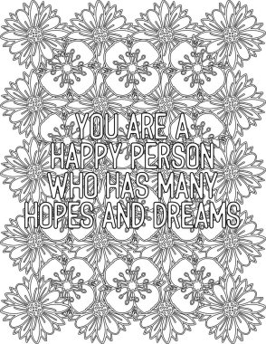 Kendi kendine konuşma ve kendini geliştirme konusunda ilham verici alıntıları olan çocuklar ve yetişkinler için basılabilir çiçek boyama sayfası. Bu zorlu yolculuğun tadını çıkarmak için hayata karşı mücadele etmek ve başarılı olmaya yardımcı olur.