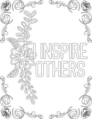 Çocuklar ve yetişkinler için basılabilir çiçek boyama sayfası. Kişisel sevgi ve kişisel bakım için ilham verici alıntılar. Bu zorlu yolculuktan zevk almak için hayata karşı mücadele etmeye yardımcı olur.