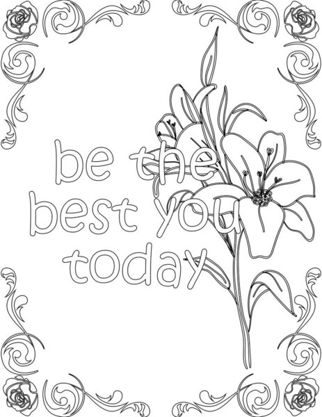 Printable floral coloring page for kids and adults with inspirational quote for self love and self care. it helps to struggle against life to enjoy the tough journey
