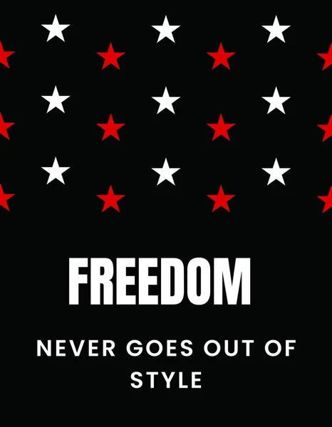 Libertad Nunca Pasa Moda Día Independencia Estados Unidos —  Fotos de Stock