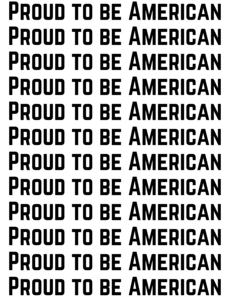 Περήφανος Που Είμαι Αμερικανός Ημέρα Ανεξαρτησίας Των Ηπα — Φωτογραφία Αρχείου
