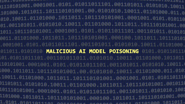 malicious ai model poisoning,, text in English, English text,, malicious ai model poisoning vulnerability, malicious ai model poisoning attack,cyber attack, vulnerability, cyber defense, cyber security, ascii, cyber war, virus, phishing, malware, bot