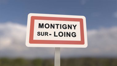Montigny-sur-Loing şehir işareti. Montigny sur Loing kasabasının girişi, Seine-et-Marne, Fransa