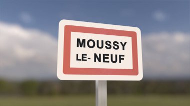 Moussy-le-Neuf 'un şehir işareti. Moussy le Neuf in, Seine-et-Marne, Fransa