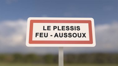 Le Plessis-Feu-Aussoux şehir işareti. Le Plessis Feu Aussoux 'un girişi, Seine-et-Marne, Fransa
