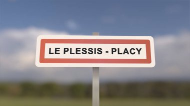 Le Plessis-Placy 'nin şehir işareti. Le Plessis Placy 'nin girişi, Seine-et-Marne, Fransa