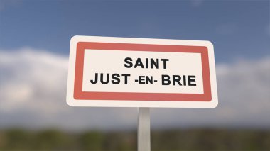Saint-Just-en-Brie 'nin şehir işareti. Saint 'in girişi Brie in, Seine-et-Marne, Fransa