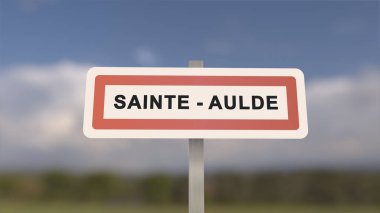 Sainte-Aulde 'nin şehir işareti. Sainte Aulde 'nin girişi, Seine-et-Marne, Fransa