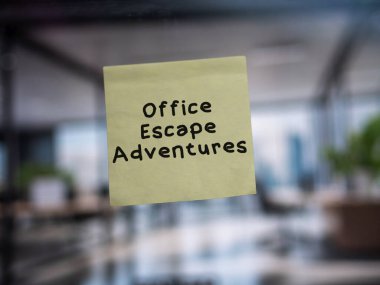 Post note on glass with 'Office Escape Adventures'. clipart