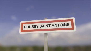 Boussy-Saint-Antoine kasaba girişinde bir tabela, Boussy Saint Antoine şehrinin işareti. Belediyeye Giriş.