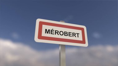 Merobert kasabasının girişinde bir işaret, Merobert şehrinin işareti. Belediyeye Giriş.