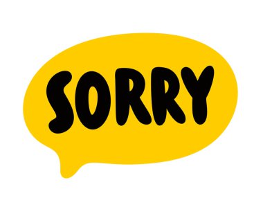 Konuşma balonu için özür dilerim. Özür alıntısı. Özür dilerim mesaj. Kelimeler özür dilemek için kullanılır. Üzgün, üzgün, mutsuz hissediyorum. Karalama cümlesi. Posterdeki baskı için vektör illüstrasyonu, T. Beyaz arkaplan