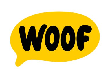 Woof mesajı. Vektör kelime Woof köpek sesi. Konuşma balonu logosu. Yazdırılabilir grafik tişörtü. El çizimi alıntı. Dilim sürçtü. Gömlek, kart ve posterdeki parmak izi için vektör çizimi. Havlıyor. Köpek havlaması