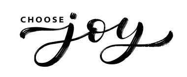 CHOSE JOY metin el fırça hattını çizdi. Siyah metin beyaz arkaplanda neşeyi seçer. Joy Script kaligrafi kelimesi. Vektör çizimi. Pankart, tişört ve tişört için kelime grafik tasarımı baskısı