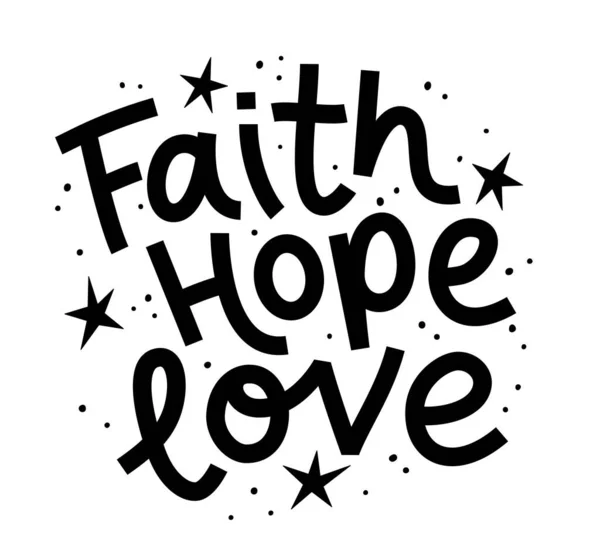 Faith Hope Szeretet Motivációs Idézet Keresztény Vallásos Kalligráfia Szöveg Hit — Stock Vector