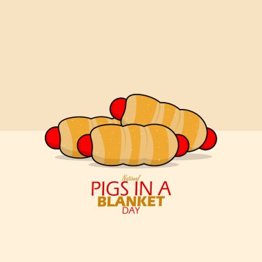 Ulusal Domuzlar Battaniye Günü afişi. 24 Nisan 'da kutlamak için açık kahverengi arka planda ekmek hamuruna sarılı domuz sosisi