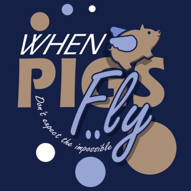 National When Pigs Fly Day event banner. Illustration of a winged pig flying, with bold text and sentences on dark blue background to celebrate on September 9th clipart