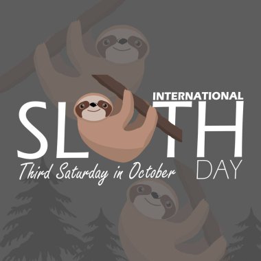 International Sloth Day celebrates on third Saturday in October. Cute and slow animal hanging on a branch with bold text on gray background. Event animal banners. clipart