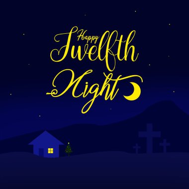 Twelfth Night to celebrate on January 5th. Also commonly called Epiphany eve and taking down all the Christmas decorations. clipart