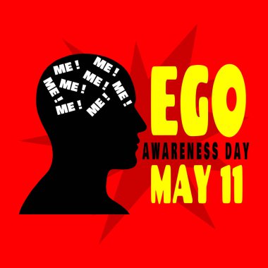 Dünya Ego Farkındalık Günü 11 Mayıs 'ta kutlanacak. Kırmızı arkaplanda cesur metinleri olan çok bencil bir kişinin silueti..