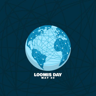 Loomis Günü 30 Mayıs 'ta kutlanacak. Koyu turkuaz arka planda uzun mesafeli iletişim ağlarıyla dolu Dünya 'nın tasviri.