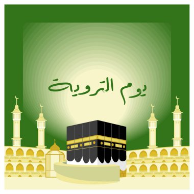 Tarwiyah günü, Dzulhijjah ayının 8. günüdür. Hac yolculuğu için hazırlık yapın. Arafat 'a varmadan önce. İslami Hac kavramı. Düz vektör illüstrasyonu.