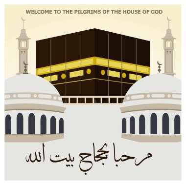 Arap kaligrafisi, hoş geldin hacıları demek. Kubbeli ve minareli Kabe. İslami Hac kavramı. Düz vektör illüstrasyonu.