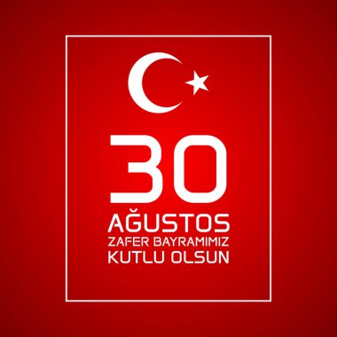 30 Ağustos Zafer Bayramı Bayrami 'nin bayrak tasarımı. 30 Ağustos Zafer Günü Kutlama Sancak Tasarımı, Mutlu Zafer Günü