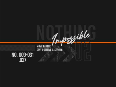 İmkansız bir şey değil. Tişört tasarımı, sokak kıyafetleri, vektör tipografisi, modern kıyafetler için mükemmel.