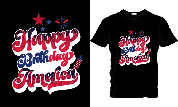 Happy Brithday America Липня Футболка Happy Липня Usa Shirt Design — стоковий вектор
