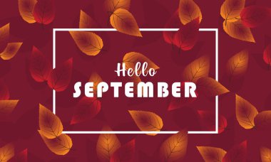 Merhaba Eylül tember.Septembervector 'ın arka planına hoş geldiniz. Kart, pankart ya da poster için uygun.