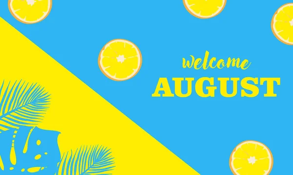 Hello August Welcome Augusztus Vektor Háttér Alkalmas Kártya Banner Vagy — Stock Vector