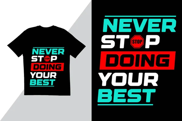 Stop Nooit Met Het Doen Van Beste Offerte Shirt Ontwerp — Stockvector
