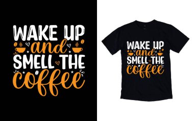 Kahve tipografi tasarımı, kahve tişörtü tasarımı, kafe t-shirt tasarımı, vektör kahve illüstrasyon tişörtü tasarımı tasarımı.