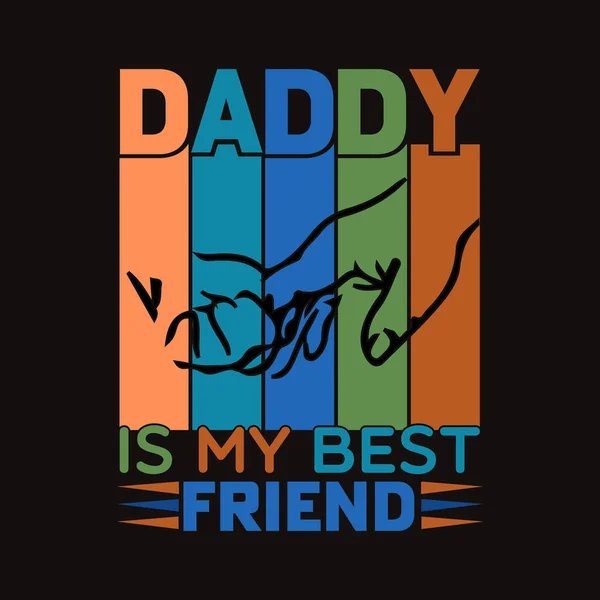 爸爸是我最好的朋友 爸爸T恤T恤T恤设计 最好的T恤设计 排版T恤设计 — 图库矢量图片