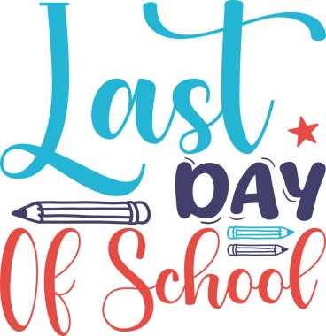 Last day of school SVG Design clipart