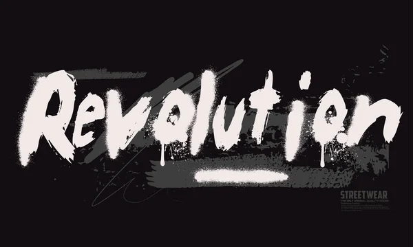 Revoluční Motivační Slogan Pro Potisky Triček Slogan Městské Graffiti Revoluce — Stockový vektor