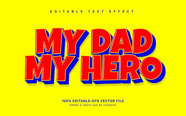 Babam, benim kahraman düzenlenebilir metin efekti şablonum.