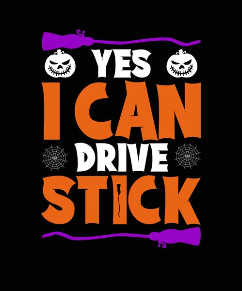 Halloween Shirt Design Yes Can Drive Stick — Stock Vector