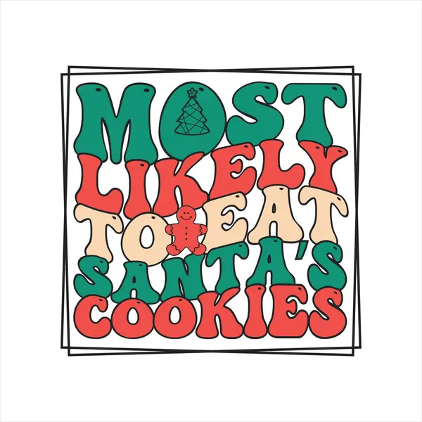 Retro Χριστούγεννα Εξάχνωση Shirt Σχεδιασμός Πιο Πιθανό Τρώνε Βασίληδες Cookies — Διανυσματικό Αρχείο