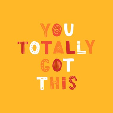 El çizimi motivasyon alıntısı. Yazı: bunu kesinlikle kaptın. Tebrik kartları, posterler, tişörtler, afişler, davetiyeler için mükemmel bir tasarım. Kişisel bakım kavramı.