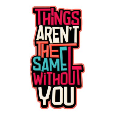 Senin tipografin olmadan hiçbir şey aynı değil.