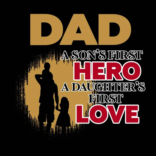 Papá Primer Héroe Hijo Primer Amor Una Hija Diseño Camiseta — Vector de stock
