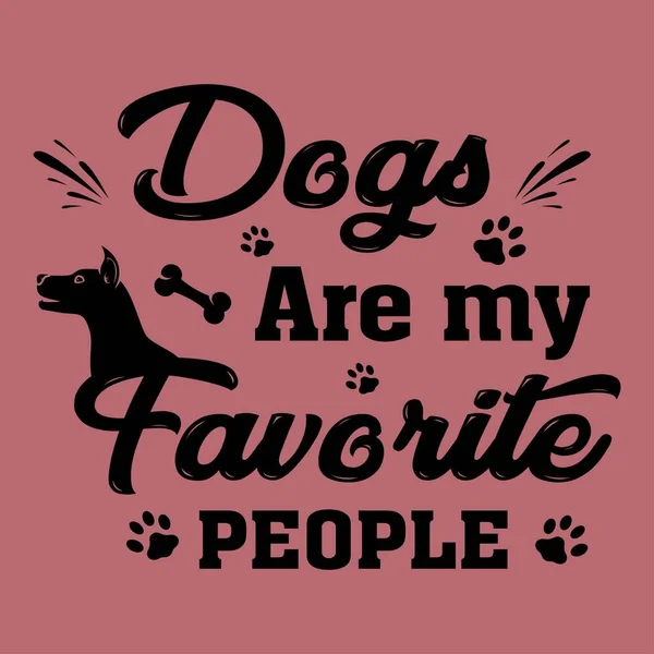 Psi Jsou Moji Oblíbení Lidé Dog Lover Shirt Design — Stockový vektor