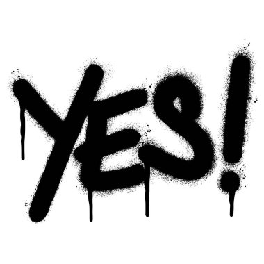 Sprey boyalı grafiti evet kelime spreyi izole edilmiş beyaz bir arka plan. Grafiti yazı tipi. Evet, üzerine siyah ve beyaz sprey sıkılmış. Vektör illüstrasyonu.