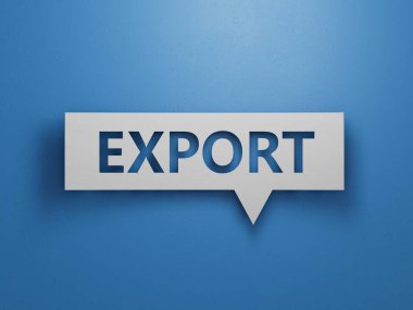 EXPORT iş sözcüğüyle konuşma baloncuğu bloğu. Mavi arkaplan üzerinde beyaz kesimli 3D kağıt işlemeli minimal tasarım..