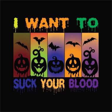 Kanını emmek istiyorum 9 t-shirt tasarımı. Tişört Tasarımı 'nı burada bulabilir ve satın alabilirsiniz. Kendin, arkadaşların ve ailen için dijital dosyalar ya da Özel Gün & Olaylarını destekleyen herkes için. EPS 2000px.2000px 300dpi Sürüm 10 SVG, DXF, PNG, JPG