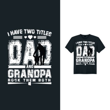 I have two Titles Dad t-shirt design