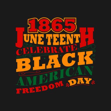 18 Haziran 1865 Siyahi Tarihi Kutla Amerikan Özgürlük Günü Tipografi Günü Siyahi Tarihi Ayı için Tişört Tasarımı